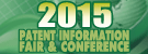 2015 PATENT INFORMATION FAIR & CONFERENCE